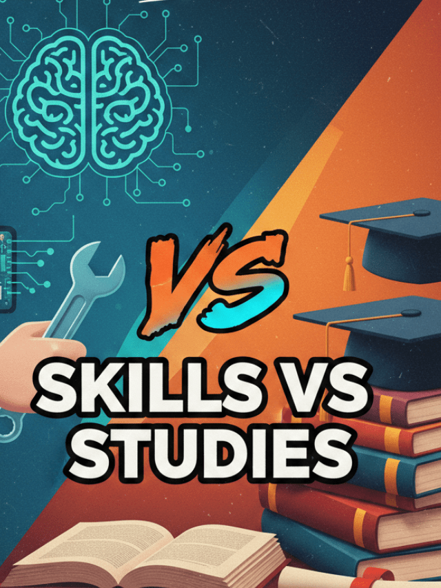 Skills vs Studies: What Actually Builds a Career Today