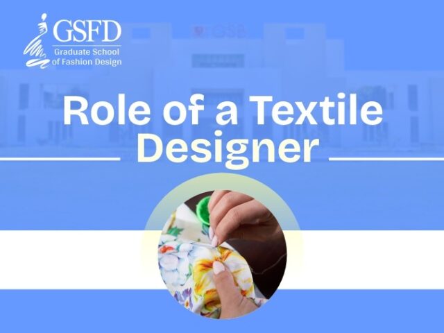 The Role of a Textile Designer in the Fashion Industry