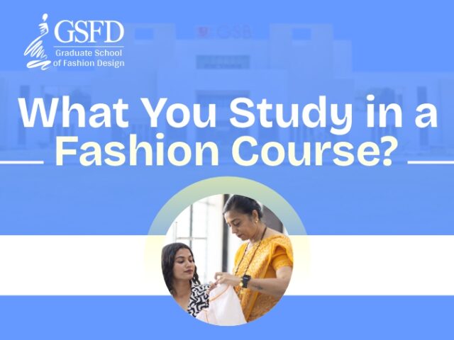 What Do You Study in a Fashion Design Course?