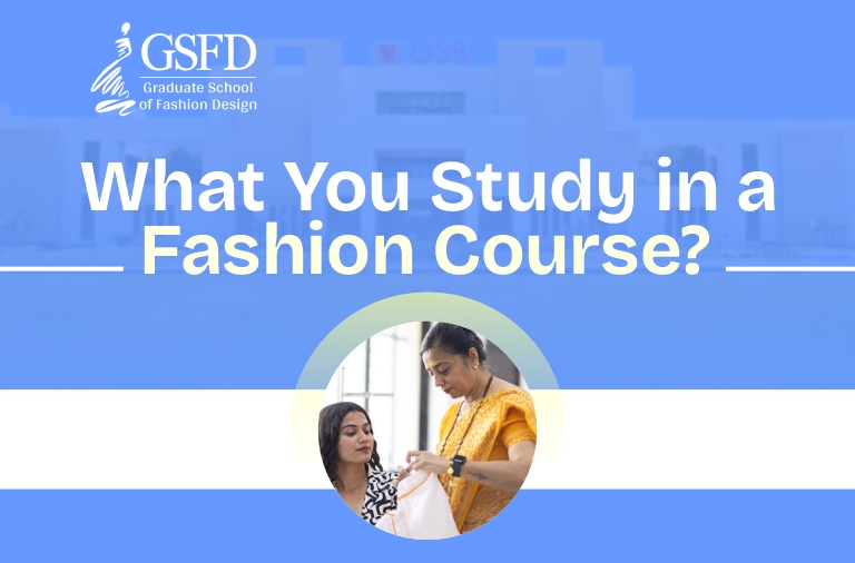 What Do You Study in a Fashion Design Course?