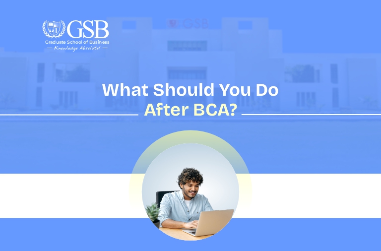 What Should You Do After BCA?