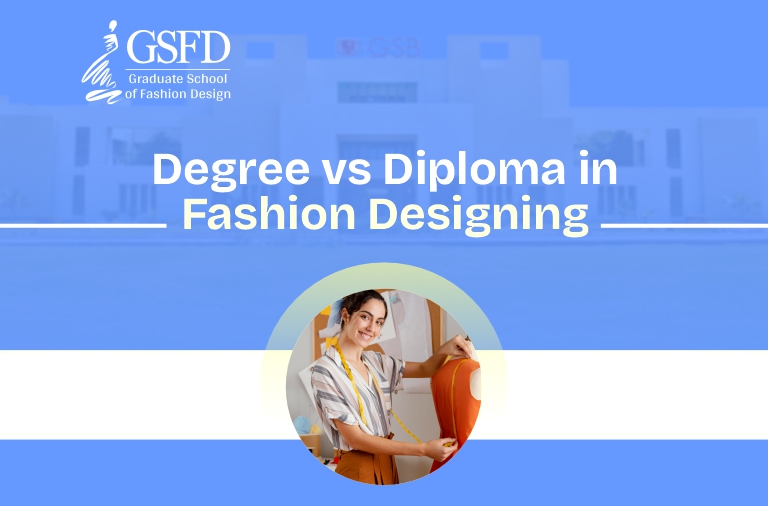Degree vs Diploma in Fashion Designing